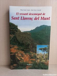 Libros de segunda mano: El Vessant desconegut de Sant Llorenç de Munt. Miquel Casals. Albert Vicens. Farell, 2004. Catalán.